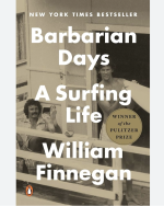 Barbarian Days - A Surfing Life