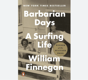 Barbarian Days - A Surfing Life
