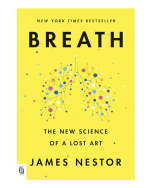 Breath - The New Science of a Lost Art