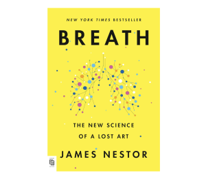 Breath - The New Science of a Lost Art